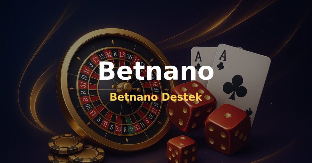 Betnano Destek - Betnano